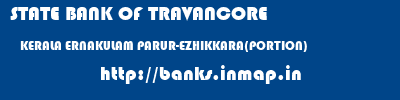 STATE BANK OF TRAVANCORE  KERALA ERNAKULAM PARUR-EZHIKKARA(PORTION)   banks information 